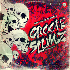 Beat Gates - Crook [Groove Slumz - Episode 01] / 2014 - FREE DOWNLOAD