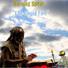 Burning Spear. "The Sound Five"