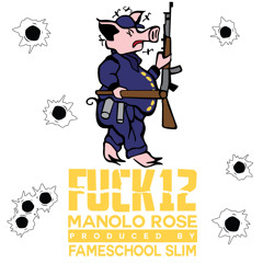 Fuck 12 - (Produced By Fame School Slim)