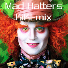 Mad Hatters KiKi-mix
