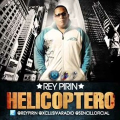 Rey Pirin - El Helicoptero - (AcapellaMix - NauuhDj=)