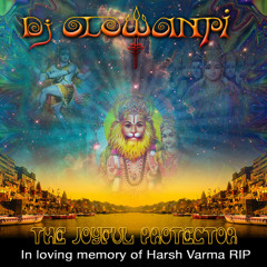The Joyful Protector - In loving memory of Harsh Varma - RIP - Dj Mix 2014