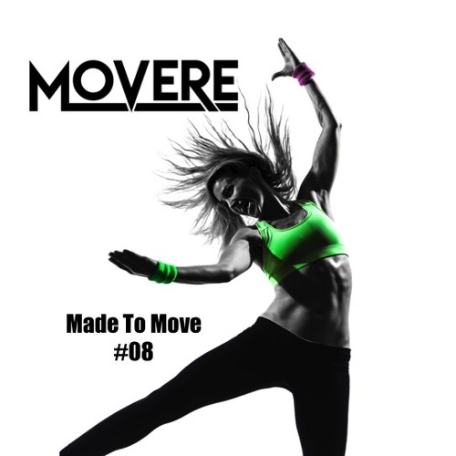 Movere presents Made To Move Episode 08