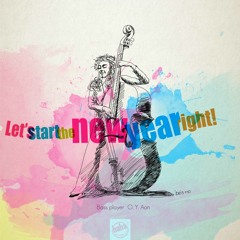 Let's Start the New Year Right! | Composed&Arranged-Marty Wong/Lyrics-Irving Berlin