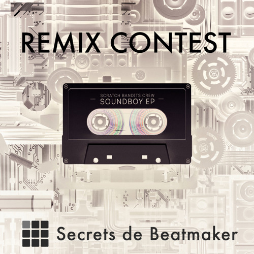 Remix Contest "Secret du Beatmaker" Scrach bandits Crew "goodbye"