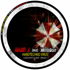 [FREE TRACK] HARD J feat. Mathilda - "HT" Virus (WILDPITCHER RMX.)