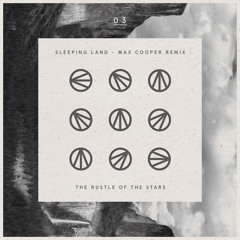 The Rustle Of The Stars - Sleeping Land - Max Cooper Rmx - Quotient 3/6