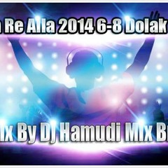 Aila Re Aila 2014 6-8 Dolak Mi