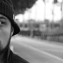 LE K - EP#1 Ouvrez Les Portes
