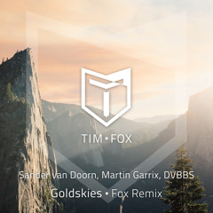 Sander van Doorn, Martin Garrix, DVBBS - Goldskies (Tim Fox Remix)