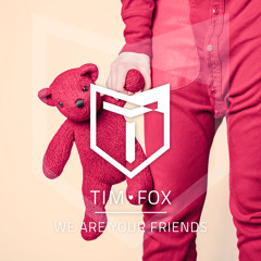 Tim Fox - We Are Your Friends