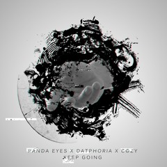 Panda Eyes & Datphoria - Keep Going (ft. COZY)