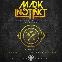 Mark Instinct Ft. Armanni Reign - Brothers Keeper (Twofold Remix)