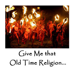 Give Me that Old Time Religion