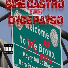 WELCOME TO NEW BRONX CITY | FT | DYCE PAYSO