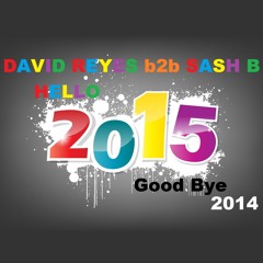 DAVID REYES b2b SASH B @ HELLO '15 - GOOD BYE '14 Mix