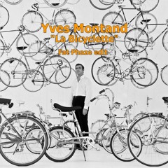 Yves Montand "la bicyclette" (Fat Phaze edit) [Free Download]