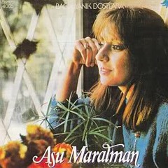 Asu Maralman - Bağrı Yanık Dostlara(Sigaramın Dumanıda Dumanı )