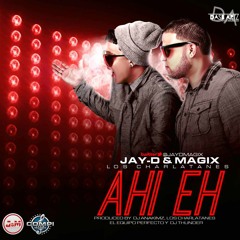 Jay-D & Magix- Ahi Eh