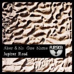 Aber & No One Name - Jupiter Love (Original Mix)  - Out Now On Beatport