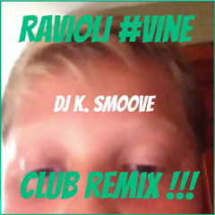 @DJ K. Smoove - Ravioli #Vine