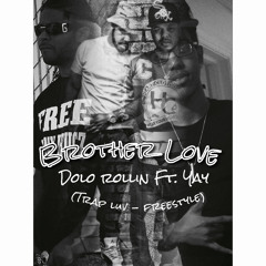 Dolo Rollin ft Yay   ''Trap Luv Remix''