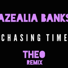 Azealia Banks - Chasing Time (THEO remix)