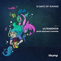 12 Days Of Mixmas - Day 7 - Ultrademon - Sea Punks Swimming
