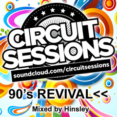 CIRCUIT SESSIONS 90's REVIVAL mixed by Hinsley