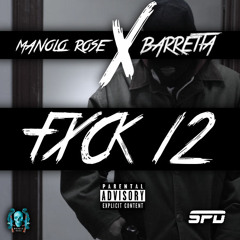 Fuck 12 - Manolo Rose X Barretta  (Produced By Fame School S