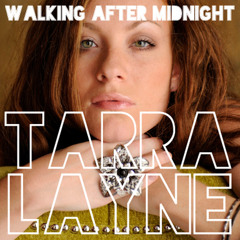 Tarra Layne x Patsy Cline - "Walkin' After Midnight"
