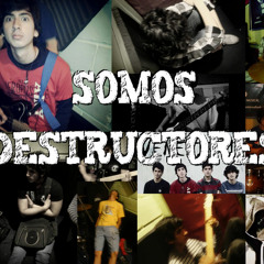 Somos Destructores