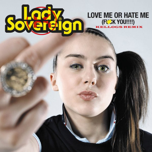 Lady Sovereign - Love Me Or Hate Me (Kellogs Remix) [Free Download]