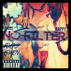 No Filter Freestyle - Nappy  Kayoss