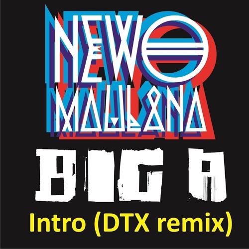 feat. Big A - Intro (DTX Remix)
