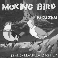 Mocking Bird / 菊禅(Track by BLACKBEATZ)