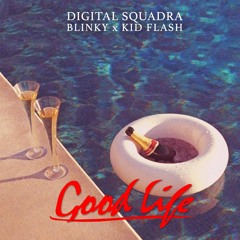 09. Good Life (Blinky - Kid Flash)