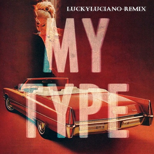 saint motel my type (LuckyLuciano dj rmx)