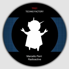 Marcello Perri - Radioactive (Smoke & Dub Remix) [Techno Factory] Preview
