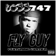 Boss747 - Fly Guy feat Cartier