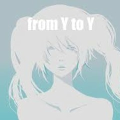 From Y To Y [MoKA]