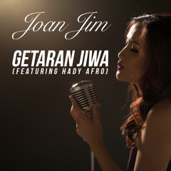 Getaran Jiwa (P.Ramlee Cover) - Joan Jim featuring Hady Afro