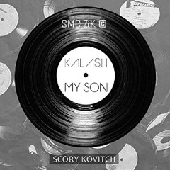 Kalash & Scory Kovitch - My Son (Radio Edit) [December 2014]