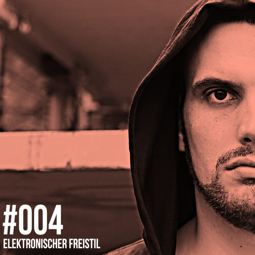Elektronischer Freistil #004 (Dj-Set)