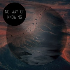 No Way of Knowing *FREE DOWNLOAD*