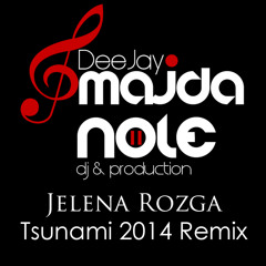 Nole & Majda - Jelena Rozga - Tsunami (2014 Remix)