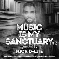 Nick D-Lite - Music Is My Sanctuary PART 2 (December 2014)