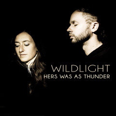 Wildlight - Hers Was As Thunder - 05 Dawn To Flight