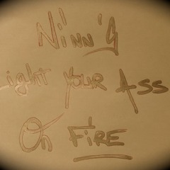 Light Your Ass On Fire