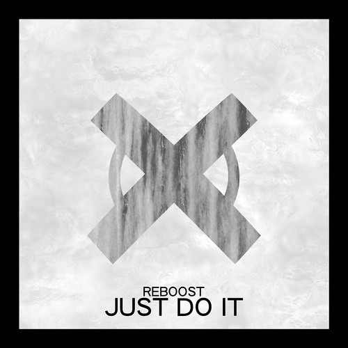 Reboost - Just Do It [FREE DOWNLOAD]